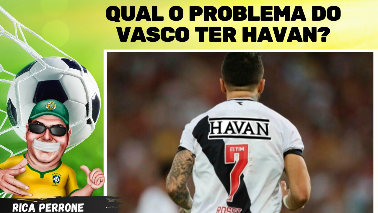 Qual problema o Vasco ter Havan na camisa?