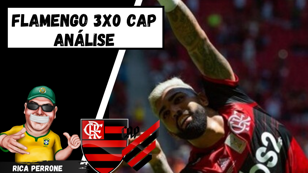Flamengo 3×0 CAP – Análise