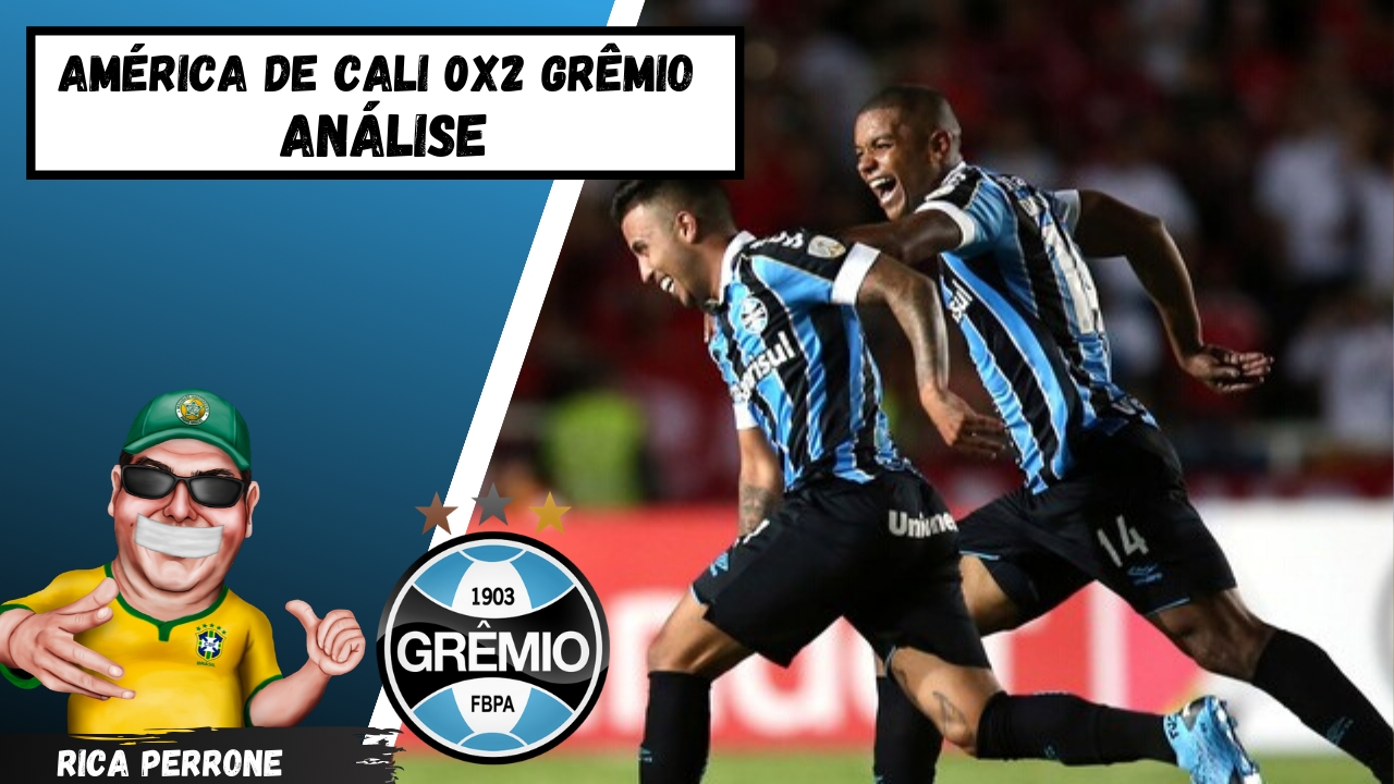 Análise: América de Cali 0x2 Grêmio