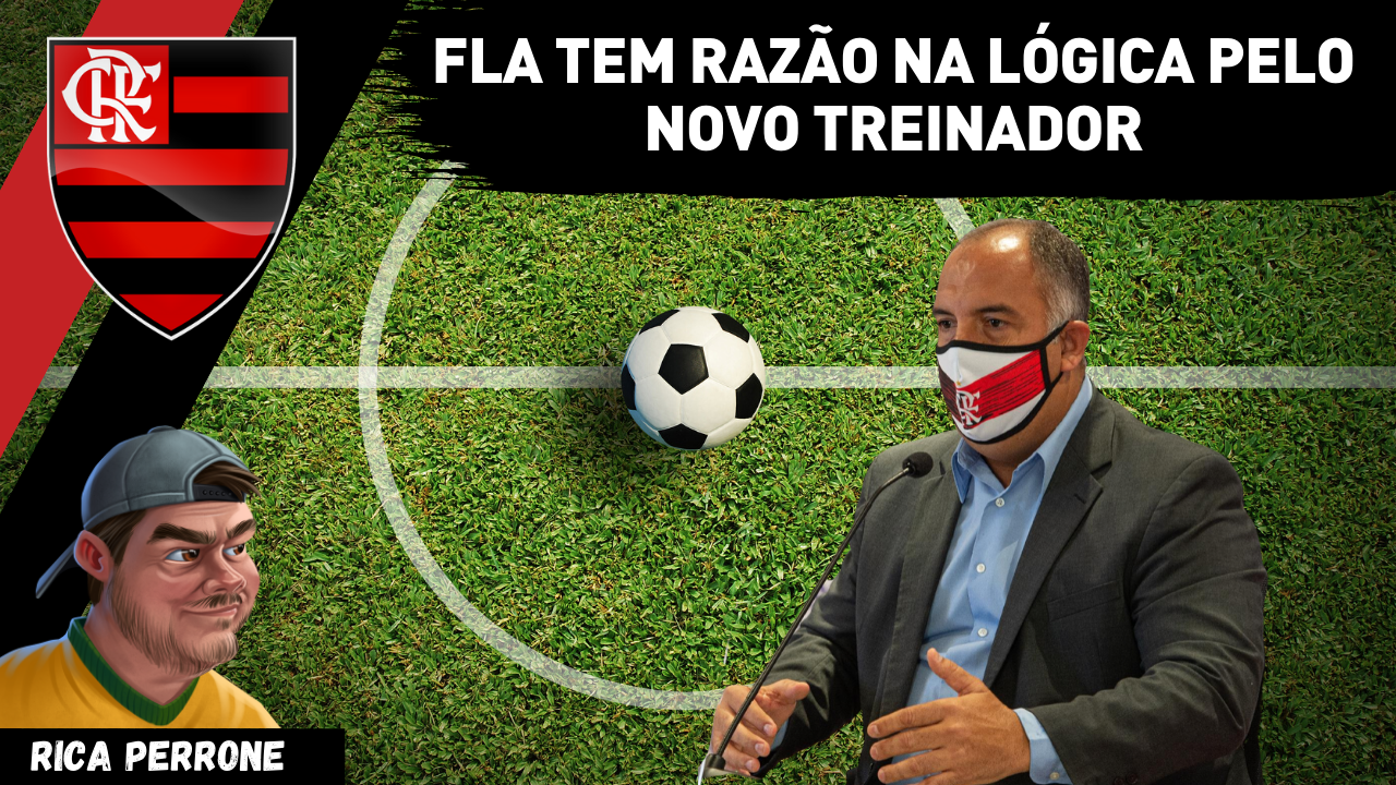 Flamengo está certo em buscar na Europa. Imprensa brasileira e manutenção do trabalho justificam boa decisão.