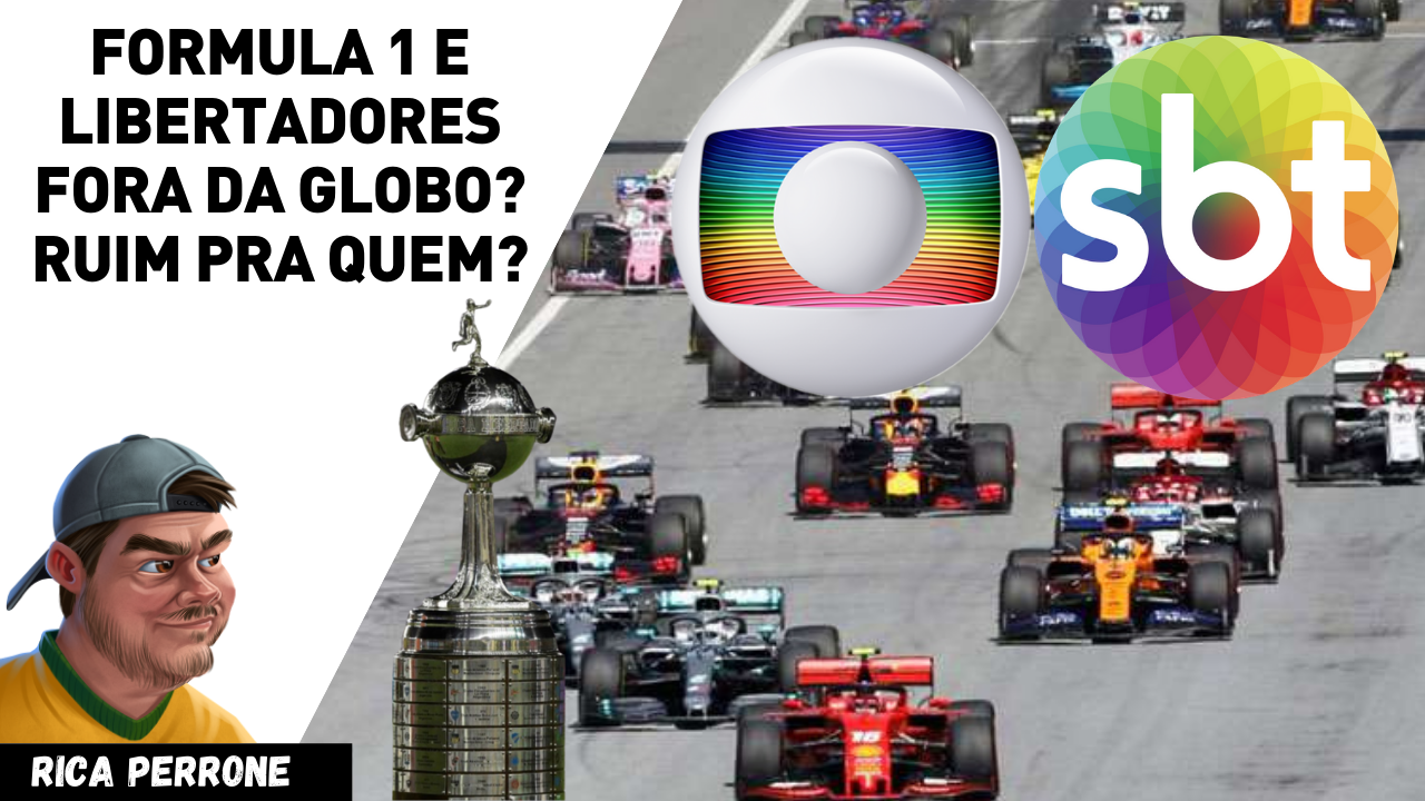 Formula 1 e Libertadores saindo da Globo? É pior pra Globo ou pro evento?